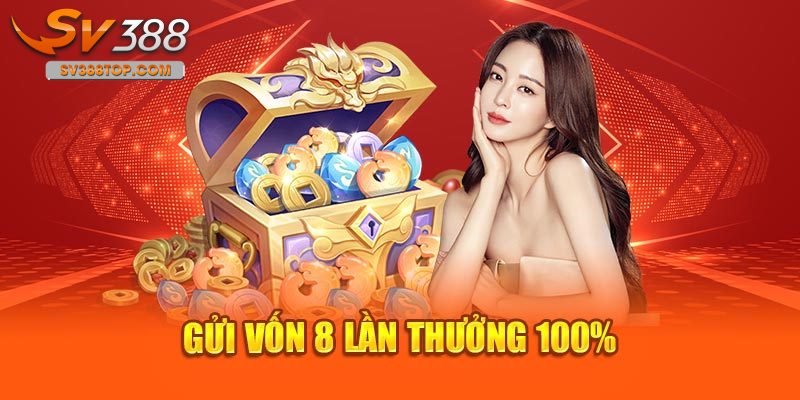 Nạp tiền trong 8 lần đầu được thưởng 100% giá trị tiền nạp